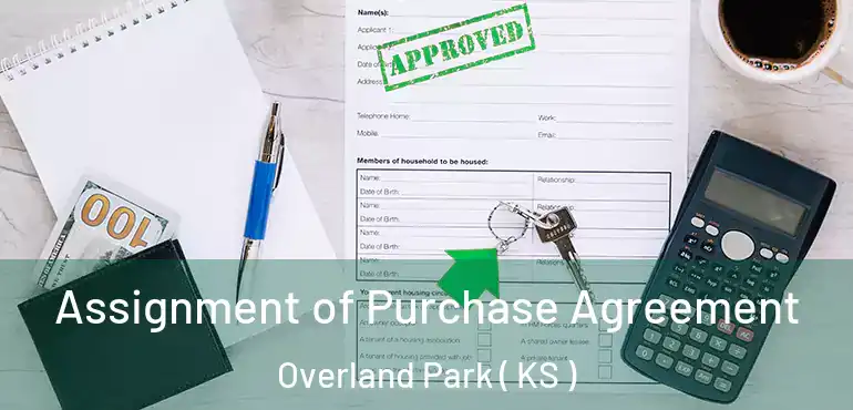  Assignment of Purchase Agreement Overland Park ( KS )