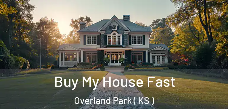  Buy My House Fast Overland Park ( KS )