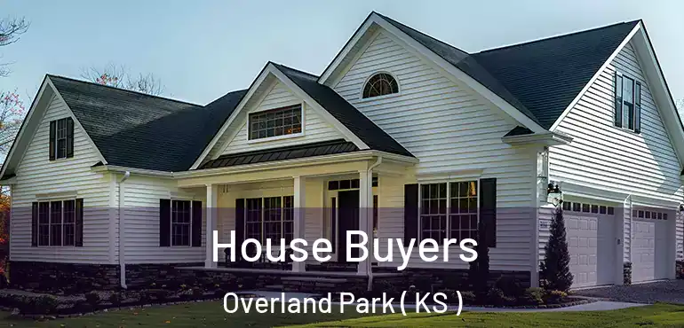  House Buyers Overland Park ( KS )