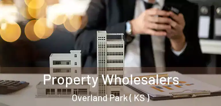  Property Wholesalers Overland Park ( KS )