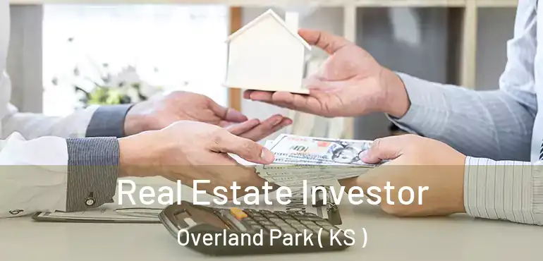  Real Estate Investor Overland Park ( KS )