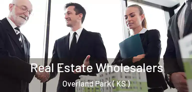  Real Estate Wholesalers Overland Park ( KS )