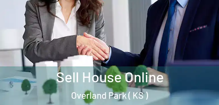  Sell House Online Overland Park ( KS )
