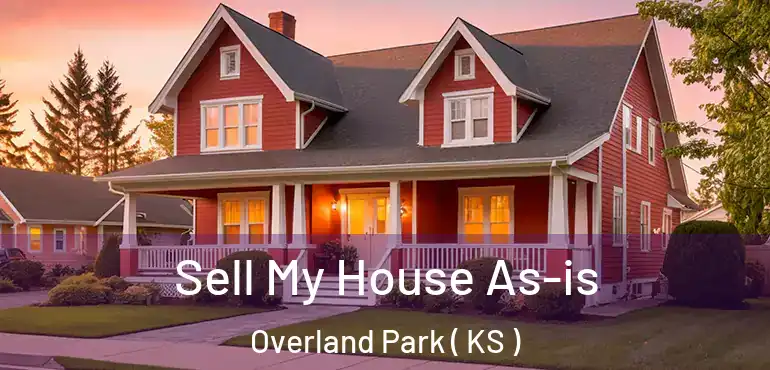  Sell My House As-is Overland Park ( KS )