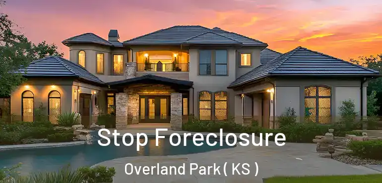 Stop Foreclosure Overland Park ( KS )