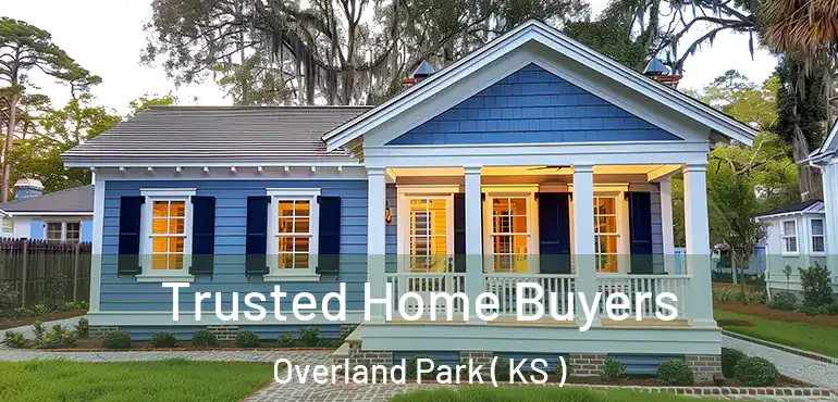  Trusted Home Buyers Overland Park ( KS )